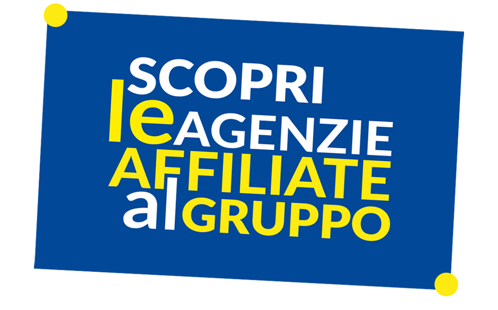 Scopri le agenzie affiliate al gruppo